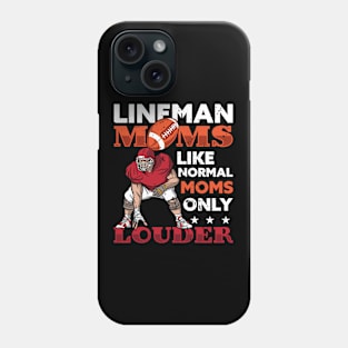 Lineman Moms Like Normal Moms Only Louder Phone Case