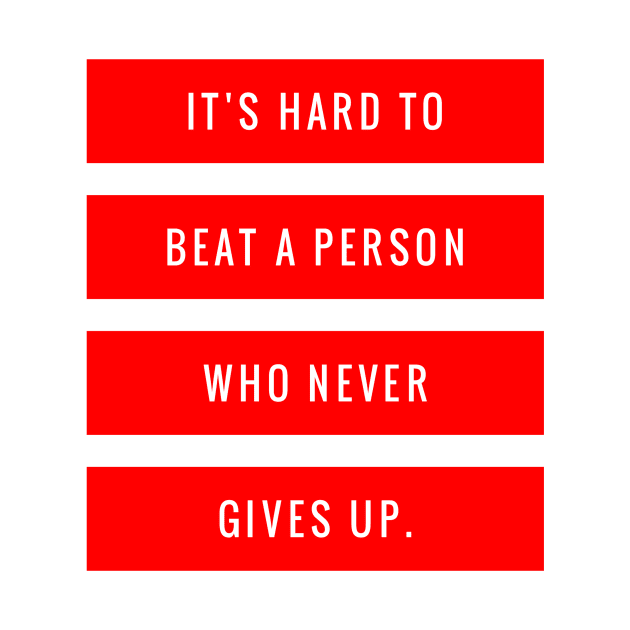 It's Hard to Beat a Person Who Never Gives Up by GMAT