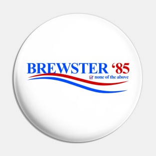 Brewster ‘85 Campaign Pin