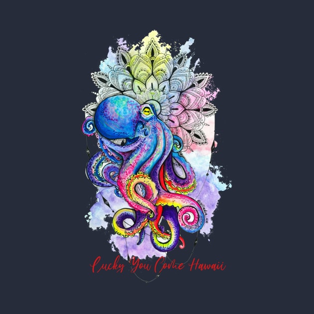 Lucky You Come Hawaii Tako (octopus) Design brings great color into life! by LeftBrainExpress