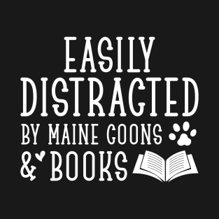 Easily Distracted By Maine Coons And Books, Gift For Books And Main Coon Cat Lovers T-Shirt