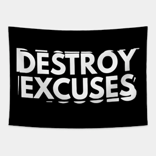 Destroy Excuses Tapestry