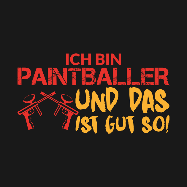 I AM PAINTBALLER AND THAT'S A GOOD THING! by OculusSpiritualis