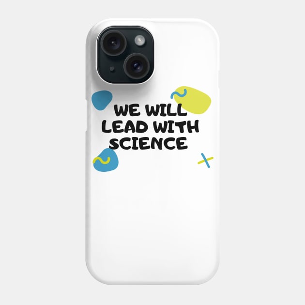 We will lead with Science Phone Case by pmeekukkuk