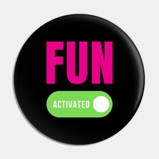 Fun Activated Pin