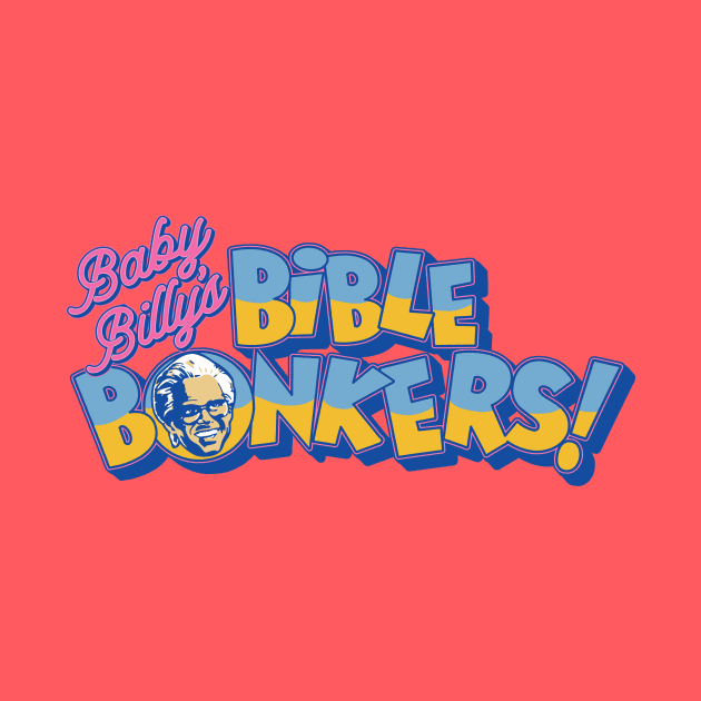 Baby Billy's Bible Bonkers Game Show Logo by robotbasecamp