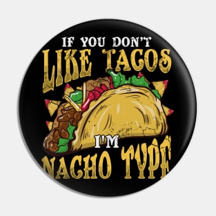 Cinco de Mayo Nachos Nacho Humor Quote Mexican Food Pin