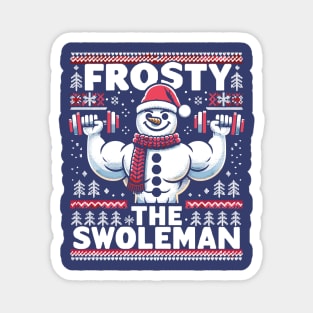 Frosty The Swoleman - Ugly Sweater Snowman Pun Fitness Humor Magnet