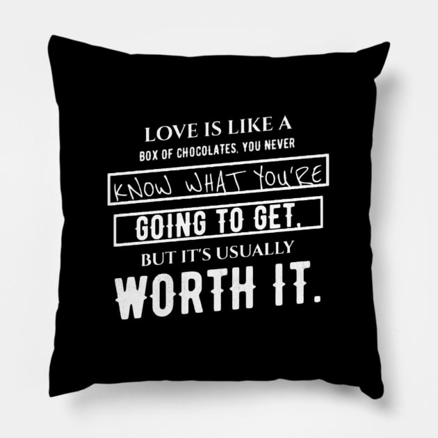 Love is like a box of chocolates Pillow by Best.Gifts.Gabriel