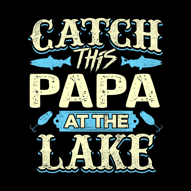 Catch Papa Lake Father Day by Serrena DrawingFloral