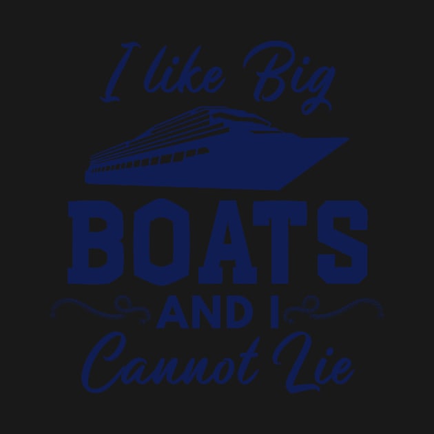 I Like Big Boats and I Cannot Lie Funny Boating by Mesyo