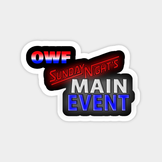 OWF Sunday Night's Main Event Magnet by Main Event Comedy