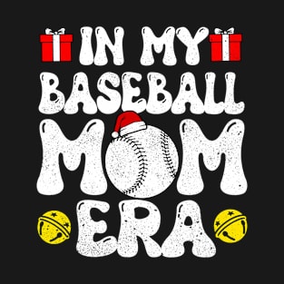 Groovy In My Baseball Mom Era Christmas Women Mother Xmas T-Shirt