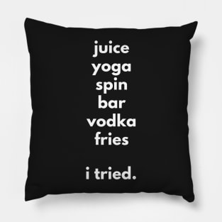 Juice Yoga Spin Vodka Fries - I tried Pillow