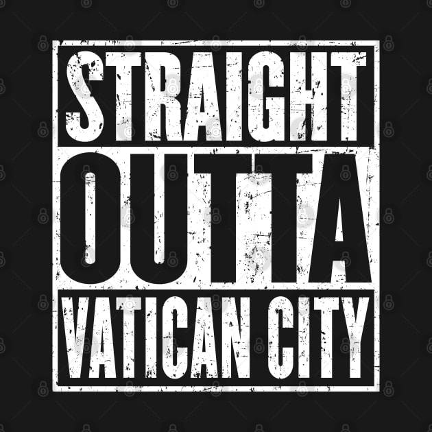 Straight Outta Vatican City Vintage by HeroGifts