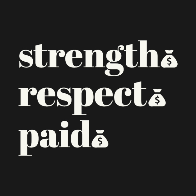 Strength Respect Paid by payme