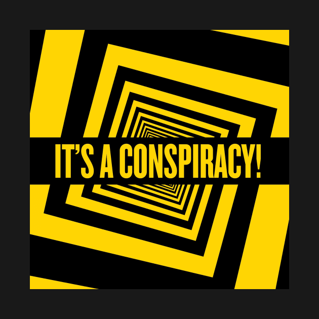 Yellow "It's A Conspiracy!" by Itsaconspiracy