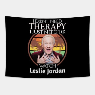 I Just Need To Watch Leslie Jordan Tapestry