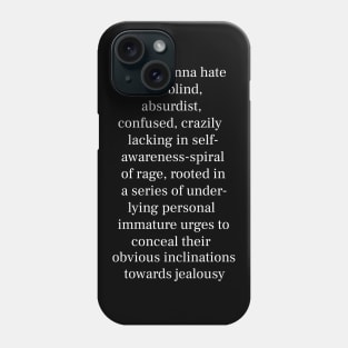 Haters Gonna Hate - Funny Quote - White Lettering Version Phone Case