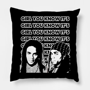 Girl You Know It's Girl You Know It's Pillow