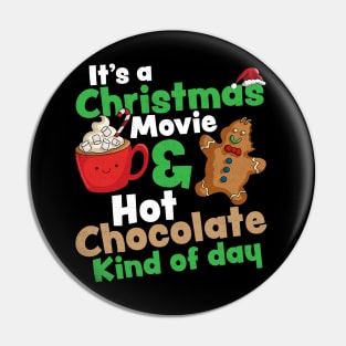 It's a Christmas Movie & Hot Chocolate Kind of Day Christmas Pin