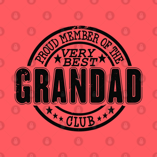 Proud Member of the Very Best Grandad Club by RuftupDesigns