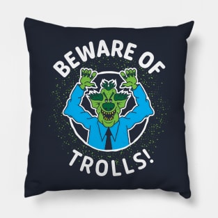 Beware of Trolls Pillow