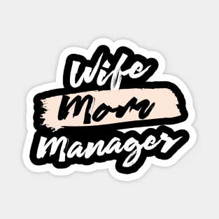 Cute Wife Mom Manager Gift Idea Magnet
