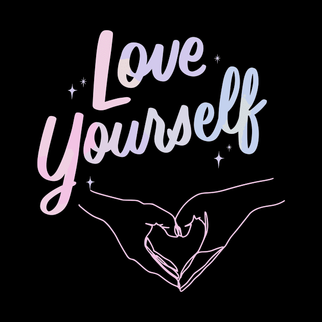 Love yourself by Amusing Aart.