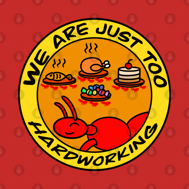 We are just too hardworking by Andrew Hau