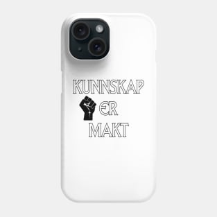 Kunnskap er makt - norsk - svart & hvitt Phone Case