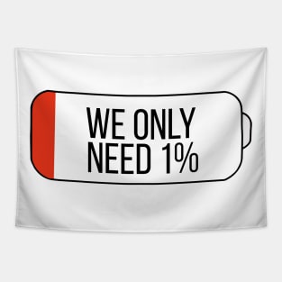 We only need 1% Tapestry