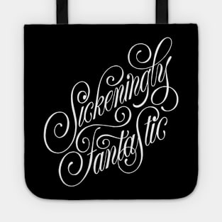 Sickeningly Fantastic (black) Tote