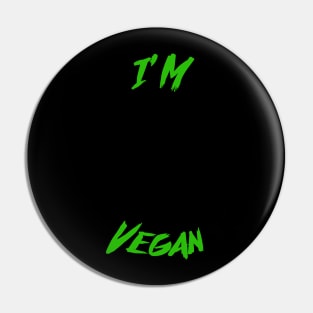 I'm Vegan Pin