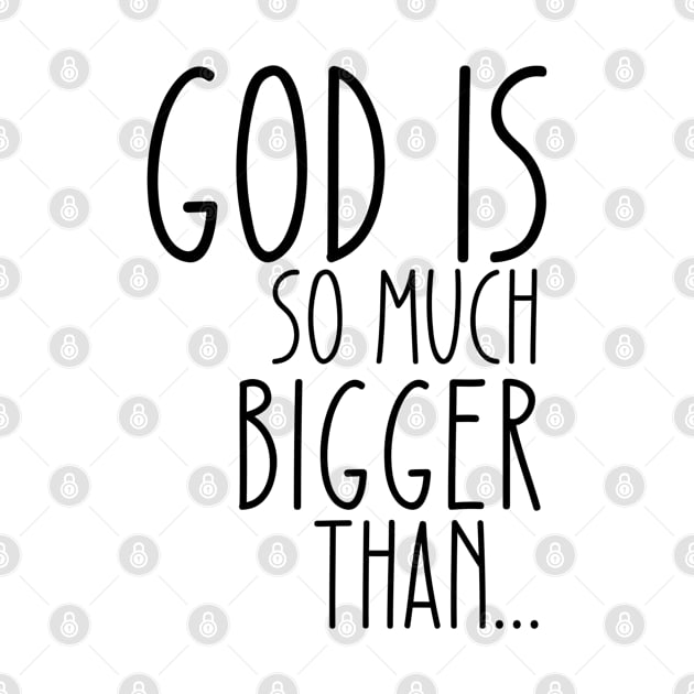 God is Bigger Than by GrammyD