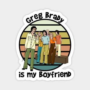 Greg Brady Is My Boyfriend Magnet