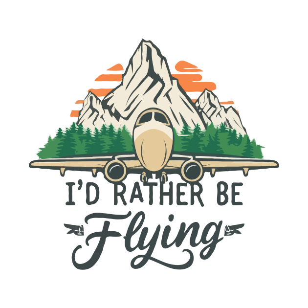 I'd Rather Be Flying. Retro by Chrislkf