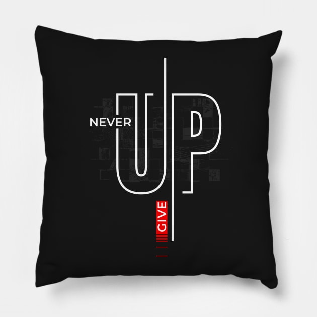 Never give up Pillow by Fashionlinestor