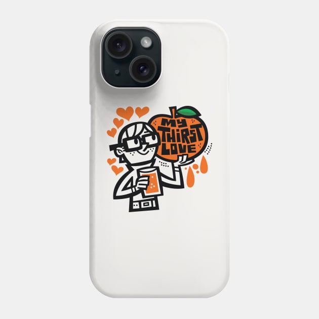 My Thirst Love-Orange Juice Phone Case by Jon Kelly Green Shop