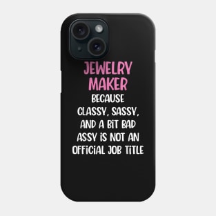 Jewelry Maker, Female Jewelry Maker Phone Case