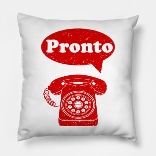 Pronto Italian Language retro phone Pillow