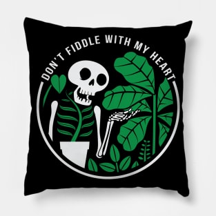 Dont fiddle with my Heart Pillow