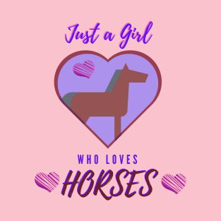 Just a Girl Who Loves Horses T-Shirt