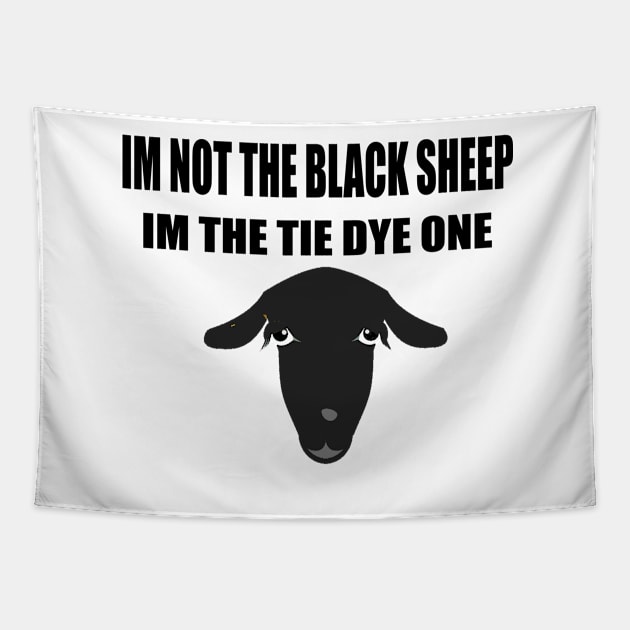 I m not the black sheep I m the tie dye one Tapestry by stylechoc