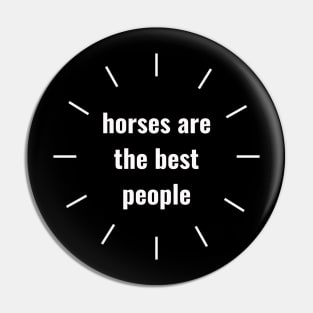 horses are the best people Pin