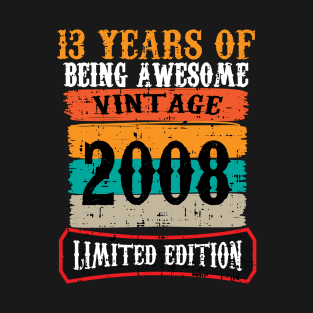 13 Year Old Gifts Vintage 2008 Limited Edition 13th Birthday T-Shirt