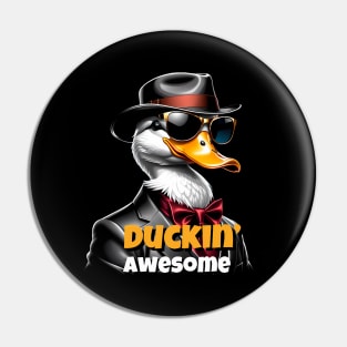 Duckin awesome funny duck Pin