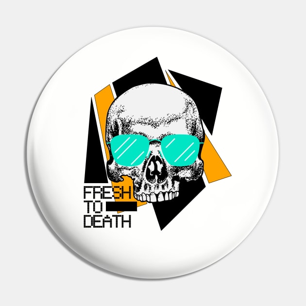 Skull with sunglasses - Fresh to Death Pin by AnAzArt