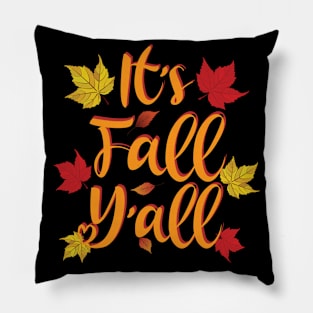 It's Fall Y'All - Funny Autumn Pillow