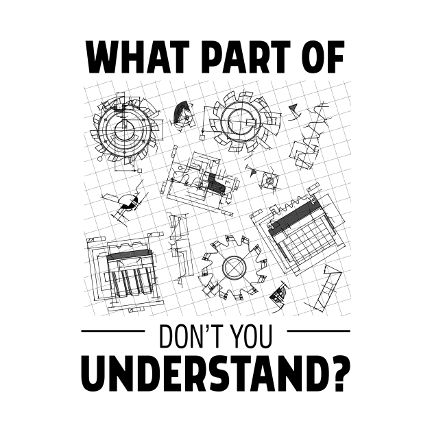 What Part Of Engineering Don't You Understand by Tobias Store